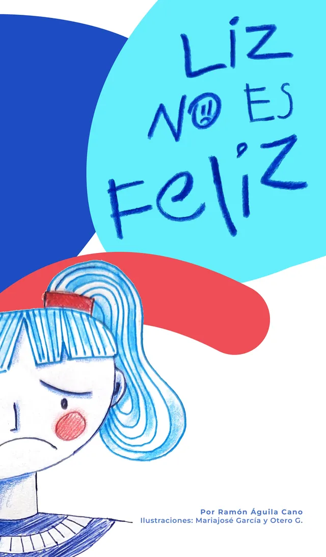 Portada de Liz no es Feliz: una niña ilustrada con coleta azul y gesto de enojo